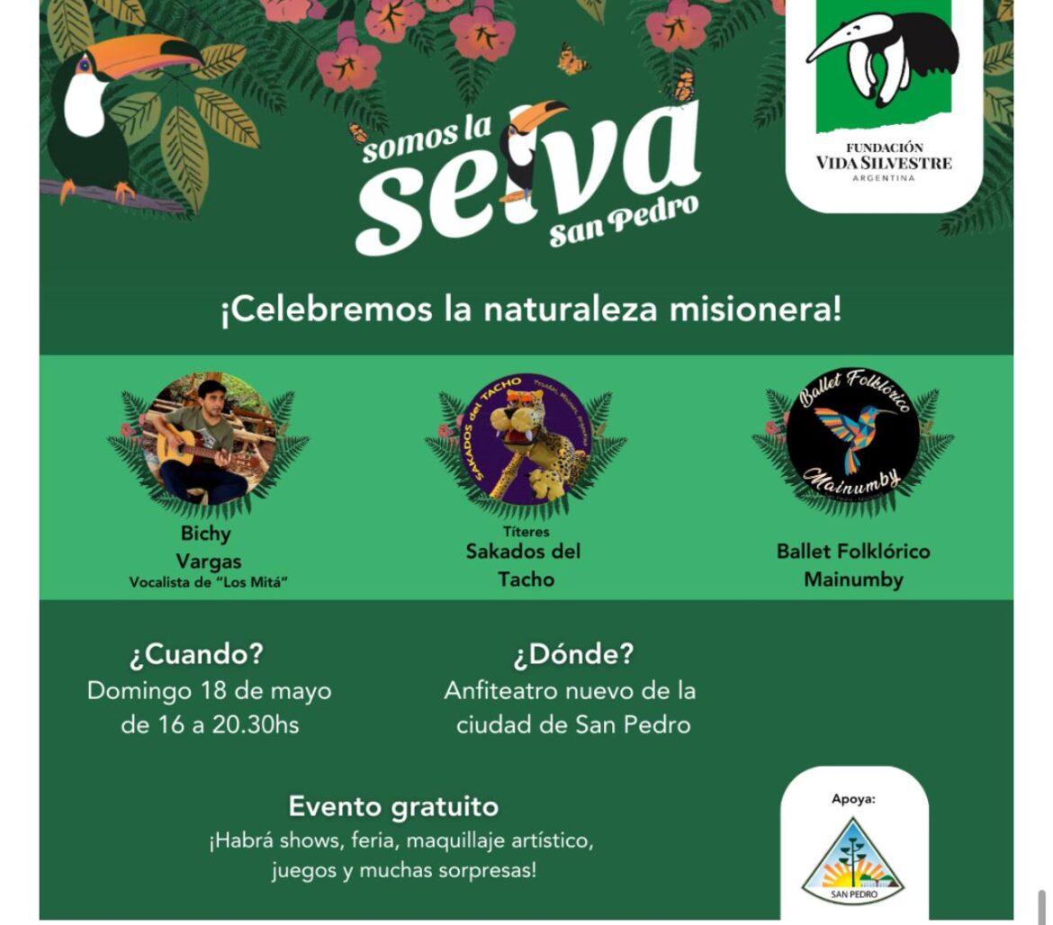 Llega “Somos la selva” a San Pedro! Un festival gratuito para celebrar y proteger la biodiversidad de Misiones